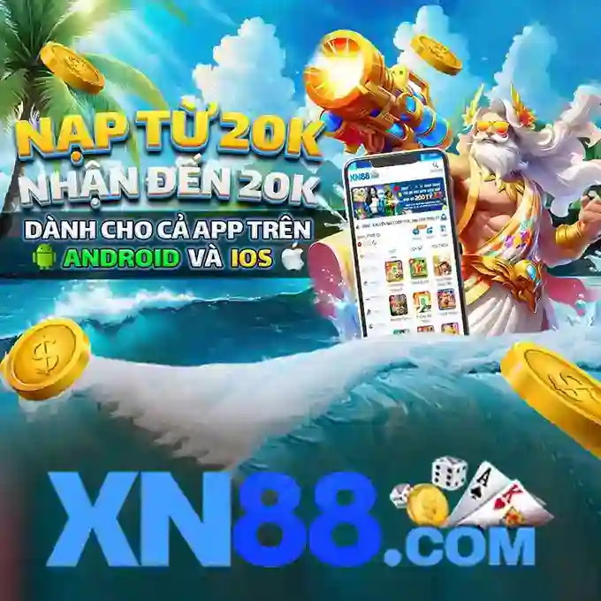 xn88 app com - Trải nghiệm hiệu quả và uy tín